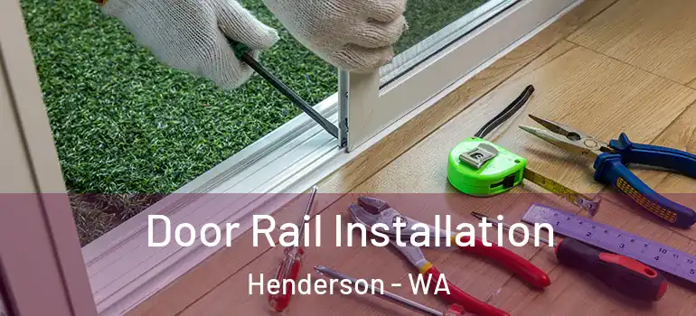  Door Rail Installation Henderson - WA