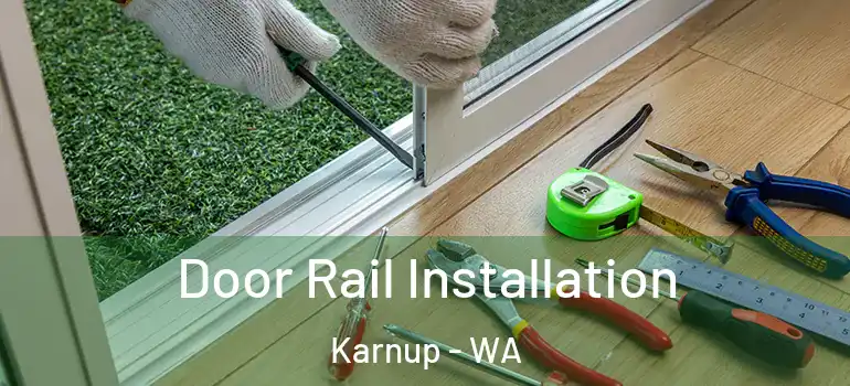  Door Rail Installation Karnup - WA