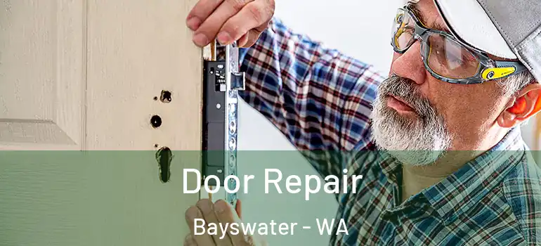  Door Repair Bayswater - WA