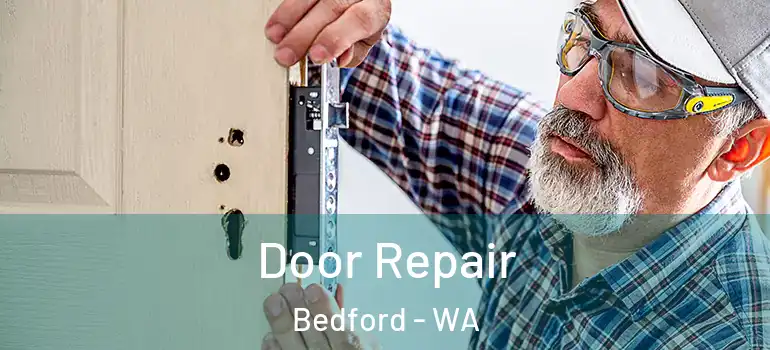  Door Repair Bedford - WA