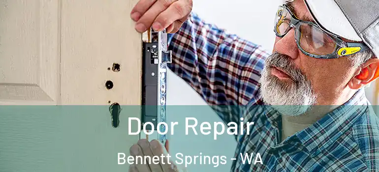  Door Repair Bennett Springs - WA