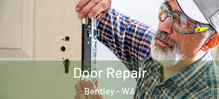  Door Repair Bentley - WA