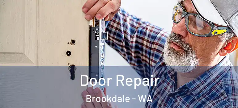 Door Repair Brookdale - WA