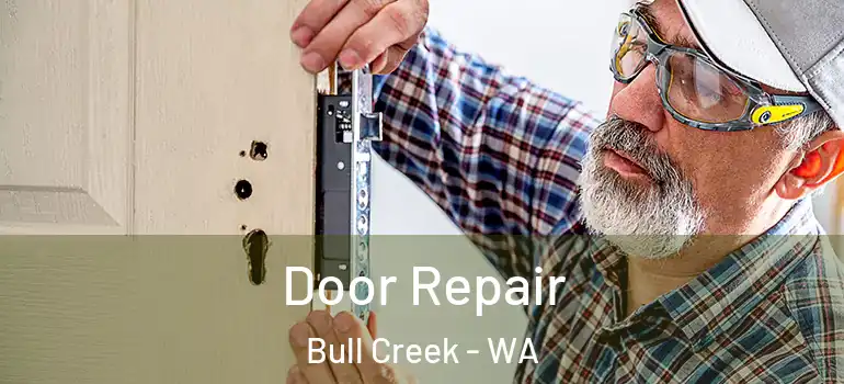  Door Repair Bull Creek - WA