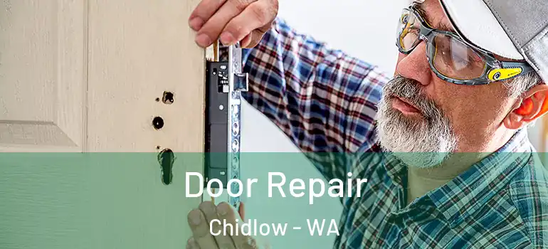  Door Repair Chidlow - WA