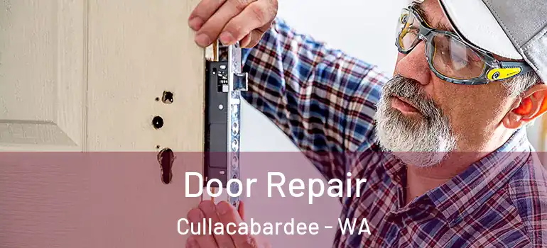 Door Repair Cullacabardee - WA