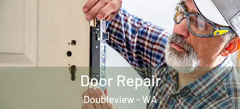 Door Repair Doubleview - WA