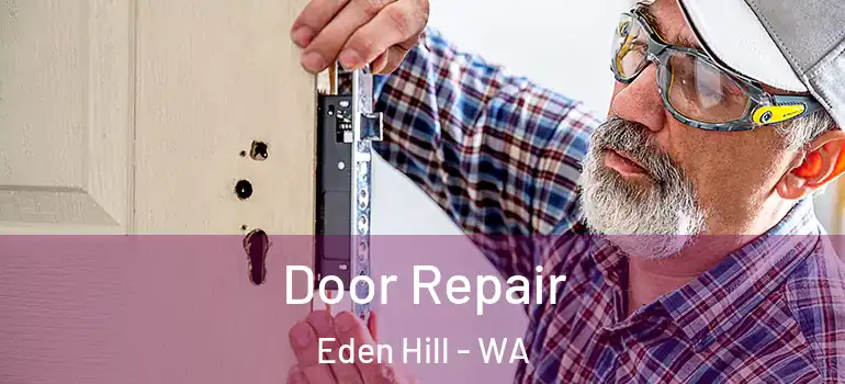  Door Repair Eden Hill - WA