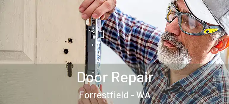  Door Repair Forrestfield - WA