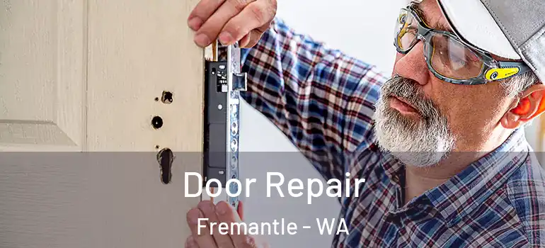  Door Repair Fremantle - WA