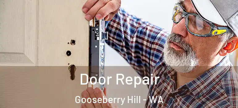  Door Repair Gooseberry Hill - WA