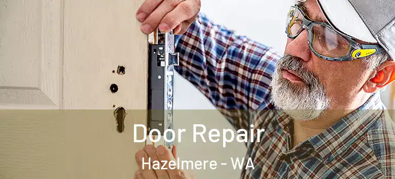  Door Repair Hazelmere - WA