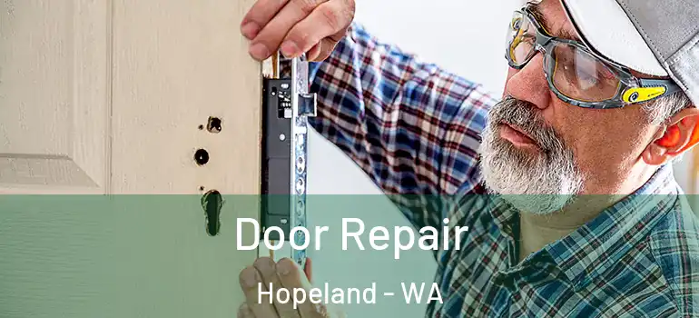  Door Repair Hopeland - WA