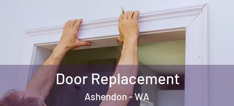 Door Replacement Ashendon - WA