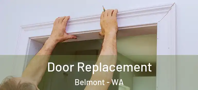 Door Replacement Belmont - WA