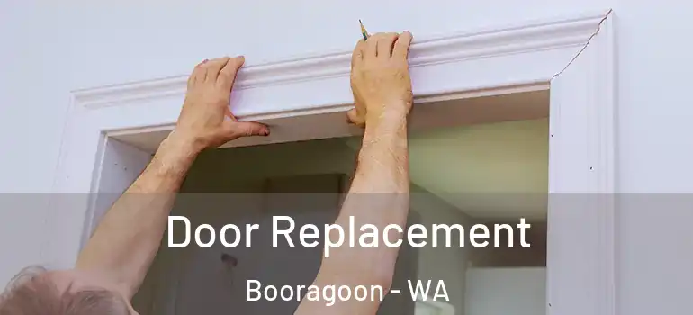 Door Replacement Booragoon - WA