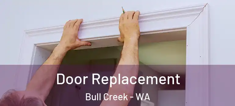 Door Replacement Bull Creek - WA