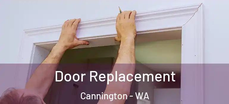Door Replacement Cannington - WA