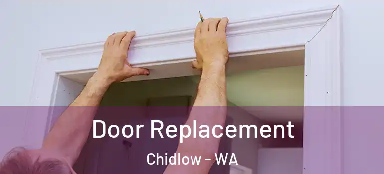 Door Replacement Chidlow - WA