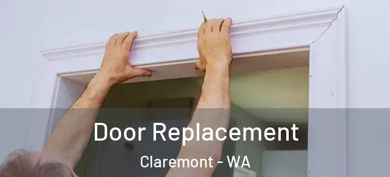  Door Replacement Claremont - WA