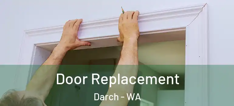 Door Replacement Darch - WA