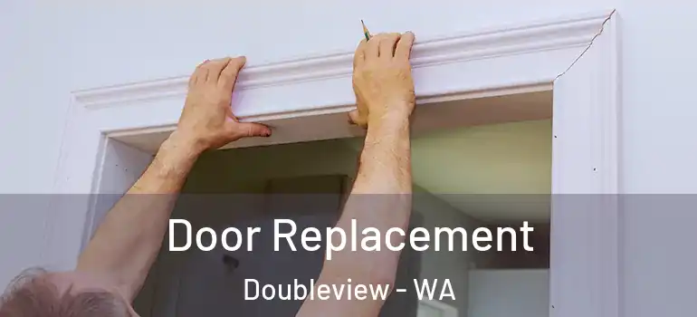 Door Replacement Doubleview - WA