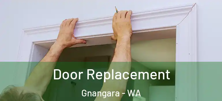 Door Replacement Gnangara - WA