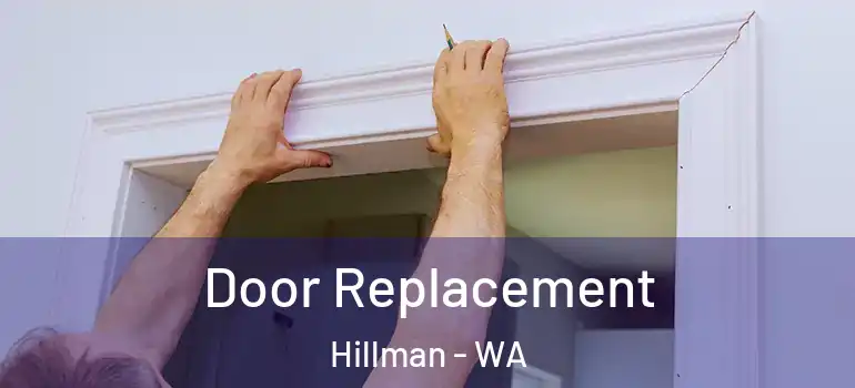 Door Replacement Hillman - WA