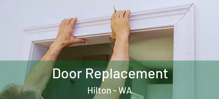 Door Replacement Hilton - WA