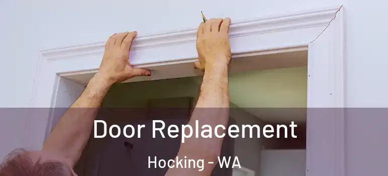 Door Replacement Hocking - WA