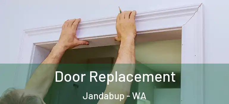Door Replacement Jandabup - WA