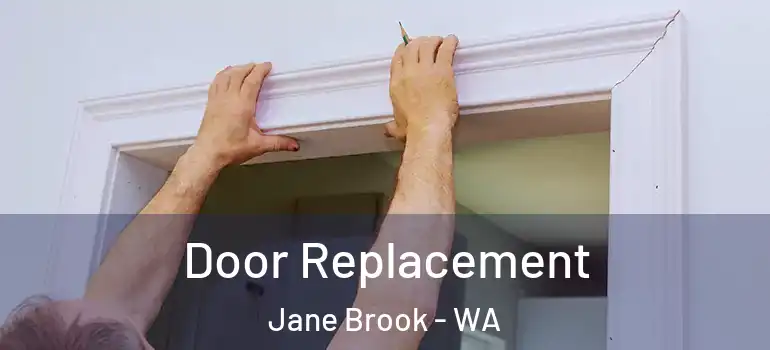 Door Replacement Jane Brook - WA