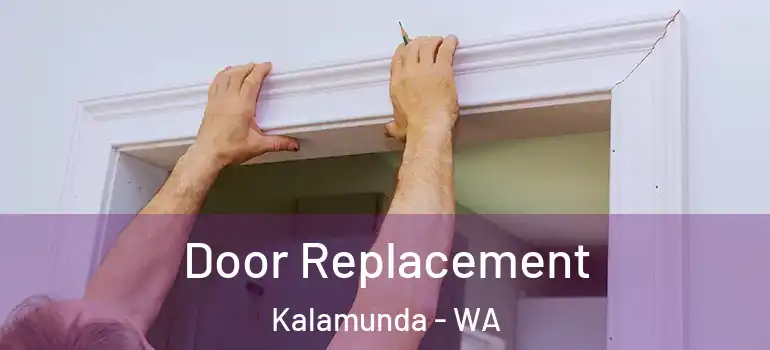 Door Replacement Kalamunda - WA