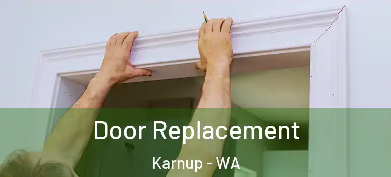 Door Replacement Karnup - WA