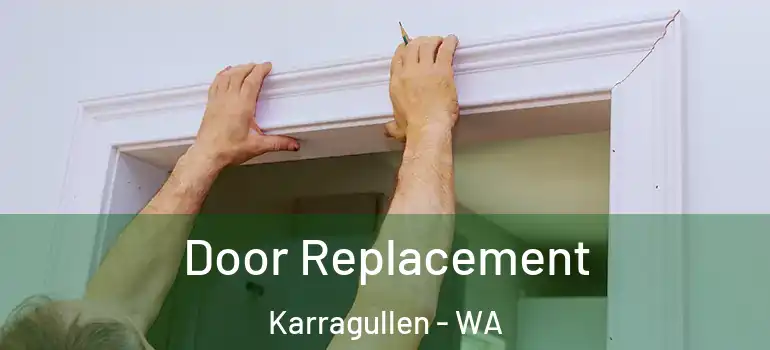 Door Replacement Karragullen - WA