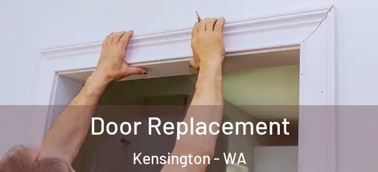 Door Replacement Kensington - WA