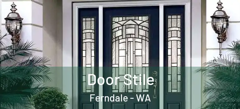  Door Stile Ferndale - WA