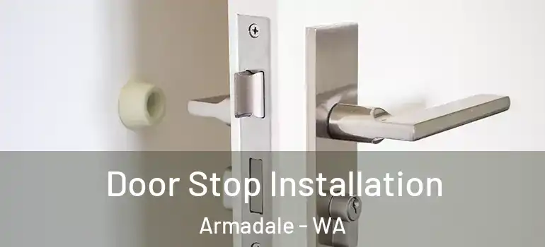 Door Stop Installation Armadale - WA