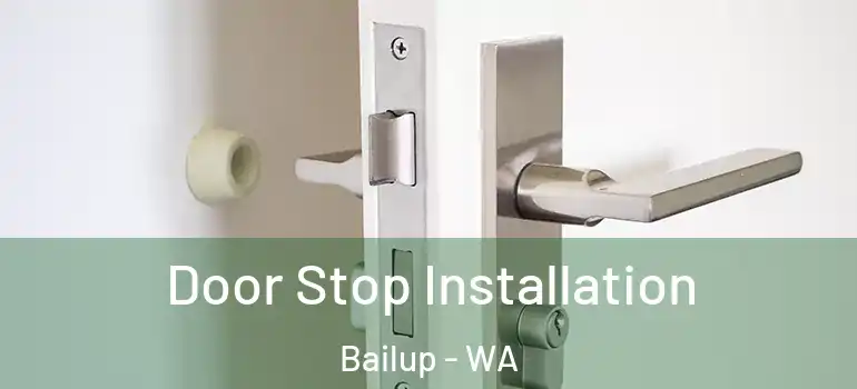 Door Stop Installation Bailup - WA