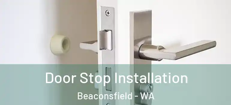 Door Stop Installation Beaconsfield - WA