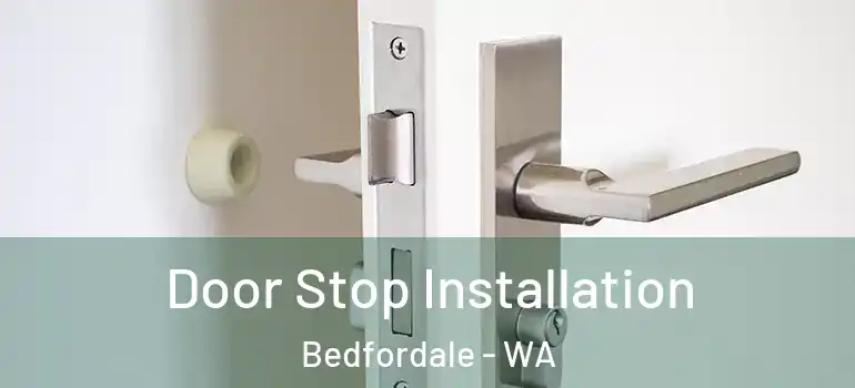 Door Stop Installation Bedfordale - WA