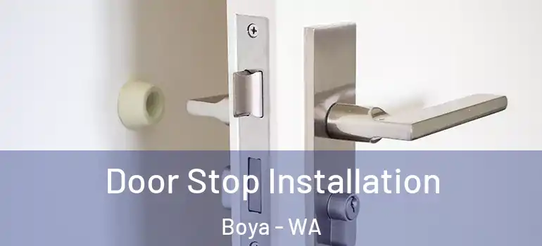  Door Stop Installation Boya - WA
