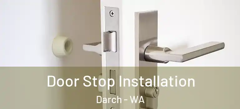  Door Stop Installation Darch - WA