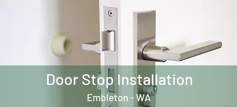  Door Stop Installation Embleton - WA