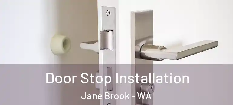 Door Stop Installation Jane Brook - WA