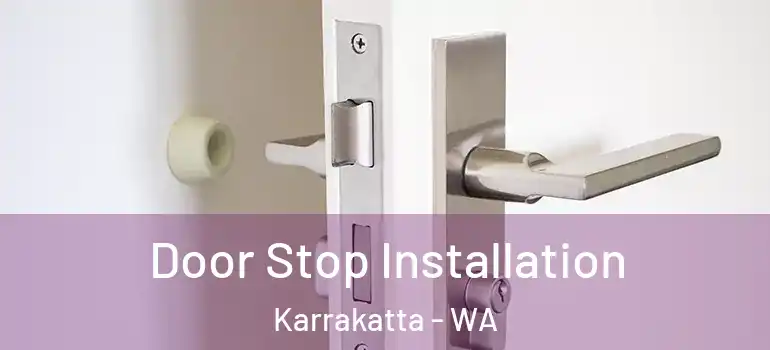  Door Stop Installation Karrakatta - WA