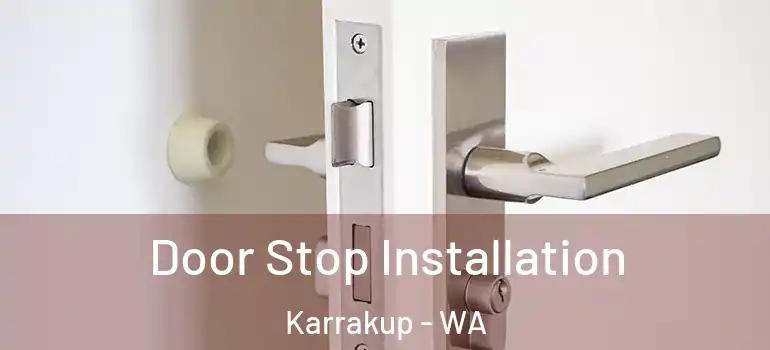 Door Stop Installation Karrakup - WA