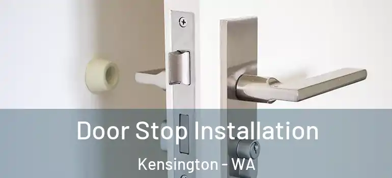 Door Stop Installation Kensington - WA