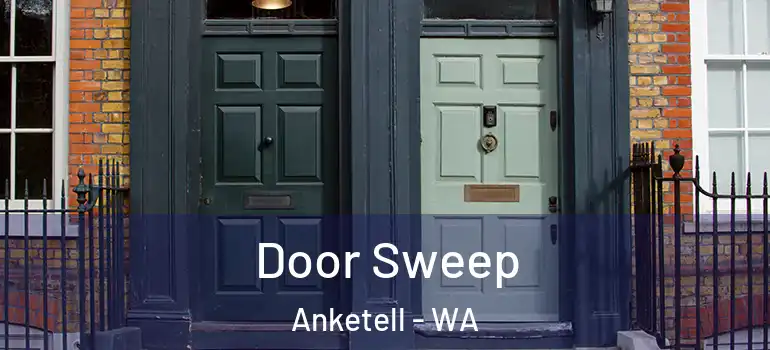 Door Sweep Anketell - WA