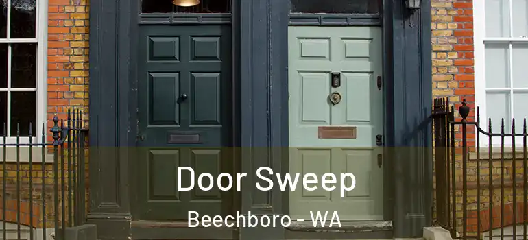 Door Sweep Beechboro - WA